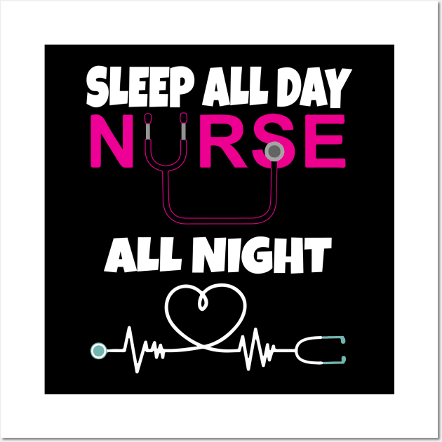 Sleep All Day Nurse All Night Wall Art by Work Memes